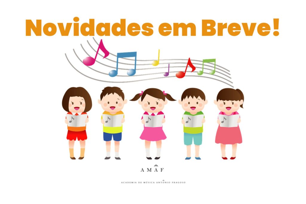 Novidades em Breve! - Atividades Academia de Música António Fragoso